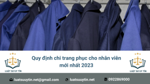 Quy định chi trang phục cho nhân viên mới nhất 2024