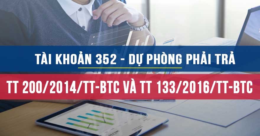 Hướng dẫn tài khoản 352 theo thông tư 200 – Mới nhất 2024