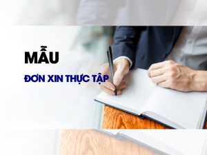 Mẫu Đơn Xin Đi Thực Tập: Cách Viết và Những Lưu Ý Quan Trọng