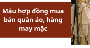 Mẫu Hợp Đồng Mua Bán Quần Áo